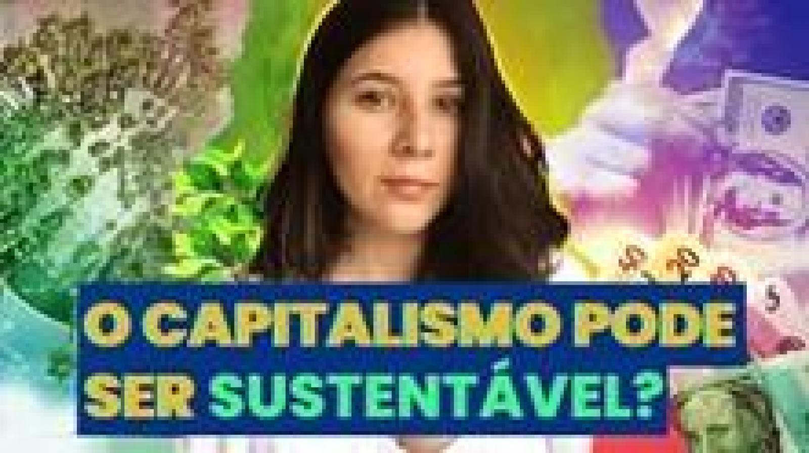  ECOCAPITALISMO: UMA ECONOMIA SUSTENTÁVEL É POSSÍVEL? | SEGUE O FIO 46